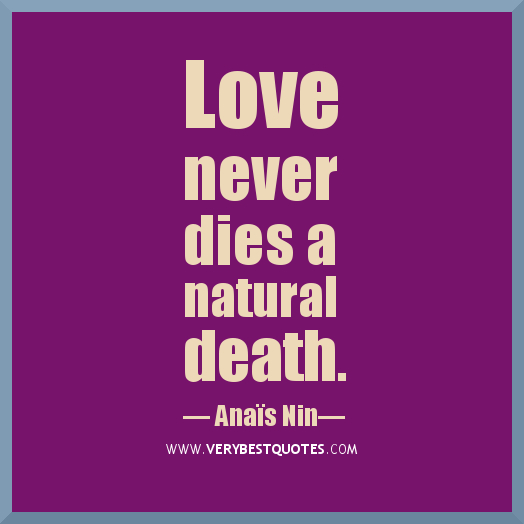 Great-Love-quotes-Love-never-dies-a-natural-death.jpg